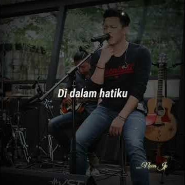 Story wa || Aril noah 'Kisah Cintaku'