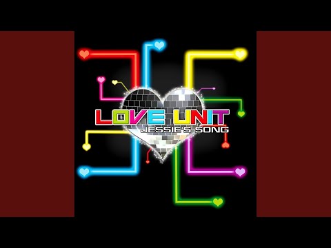 Love Unit — Jessie's Song