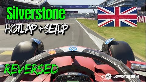F1 25 SILVERSTONE REVERSED HOTLAP + SETUP - [1:27.407] - NO ASSISTS