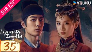 【SUB ESP】Leyenda de Zang Hai EP35 | Xiao Zhan / Zhang Jingyi | YOUKU | Gratis por Tiempo Limitado