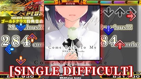 【DDR A20 PLUS】 Come Back To Me [SINGLE DIFFICULT] 譜面確認＋クラップ