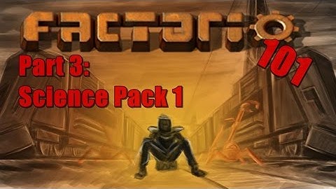 Factorio 101 #3 Science I (Red Science)