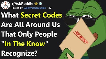 Secret Codes Around Us Only People "In The Know" Recognize (r/AskReddit)