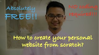 How to create your personal website from scratch? No Coding Required || FREE