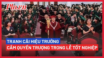 Yêu cầu hiệu trưởng cầm quyền trượng trong lễ trao bằng tốt nghiệp phải báo cáo - PLO