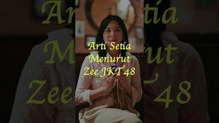 Arti "Setia" Menurut Zee JKT48 #shorts