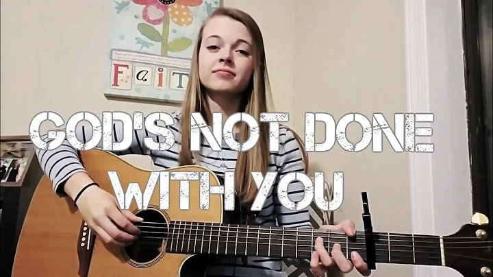 God's Not Done With You - Tauren Wells (Cover)