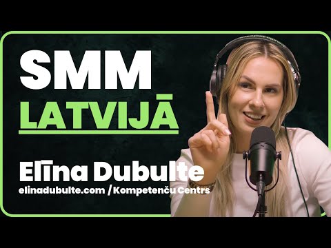 #127 No SMM freelance, līdz Kompetenču centram ft. Elīna Dubulte