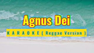 Agnus Dei (Worthy Is The Lamb) Karaoke Reggae Version