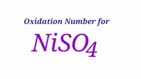 Oxidation Number for NiSO4 . Oxidation state of Nickel Sulfate.  Oxidation state of niso4 . Niso4