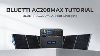 BLUETTI AC200MAX | Solar Charging Tutorial