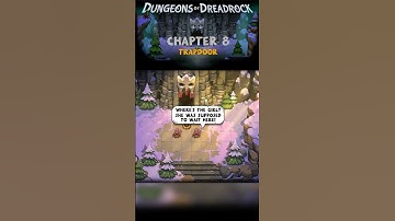 DUNGEONS OF DREADROCK CCHAPTER 08 TRAPDOOR