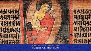 What is the Heart Sutra? Robert A.F. Thurman : Buddhism Explained