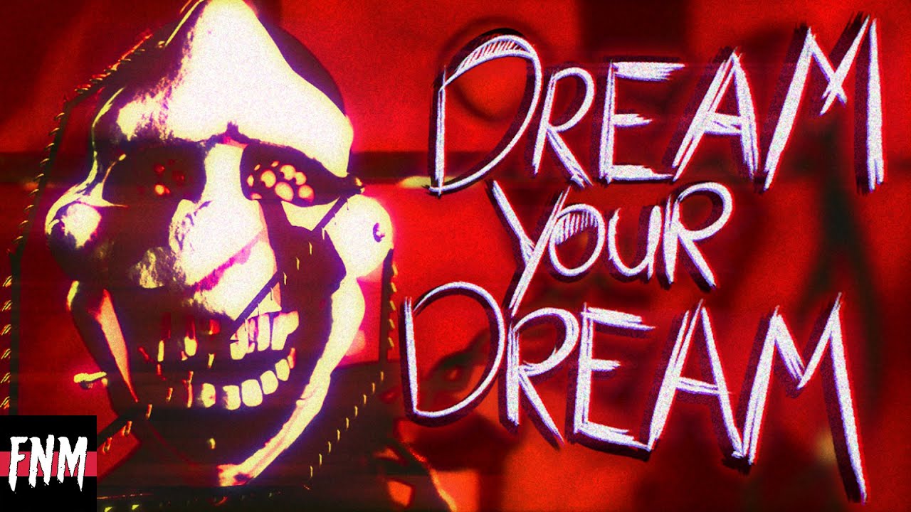 Stream Five Nights At Freddy's 4 Song Dream Your Dream by TryHardNinja