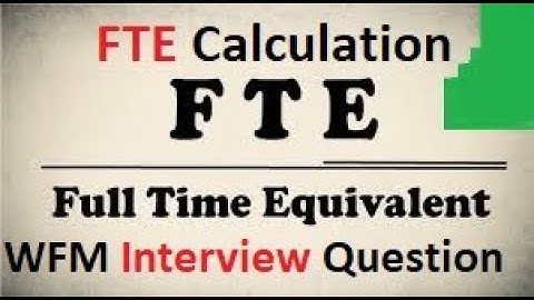How To Calculate FTE Requirement💥| Full Time Equivalent | WFM Interview Question | Call Center