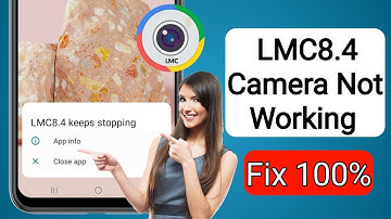 How To Fix Lmc8.4 Not Working Problem -2025 | LMC 8.4 Camera Install & Open Problem Solve