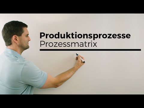 Produktionsprozesse, Prozessmatrix, Bedarfsmatrix, Übergangsprozesse | Mathe by Daniel Jung