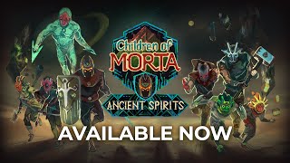Children of Morta: Ancient Spirits DLC | Launch Trailer