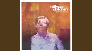 Video thumbnail of "The Railway Children - In The Meantime"