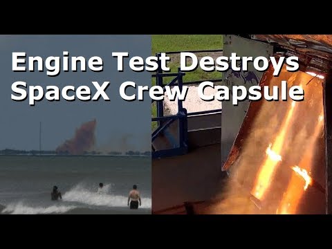 SpaceX's Crew Dragon Capsule Destroyed In Engine Test