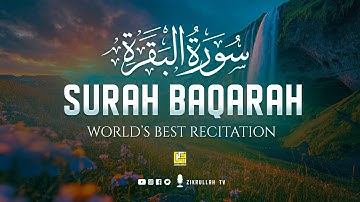 Surah AL BAQARAH Full (سورة البقره) ULTIMATE HEART TOUCHING VOICE | Zikrullah TV