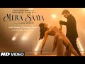 Mera saayavisualizersachetparampara  irshad kamil  bhushan kumar  tha royal queen song new