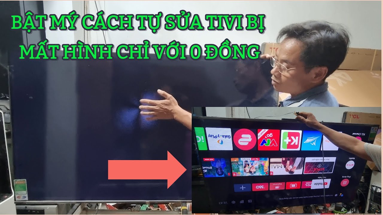 Tuyệt chiêu cách sửa tivi mất hình với chi phí 0 đồng