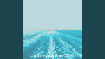 High-class Soundscapes with Waves - Vibe for Ocean Waves