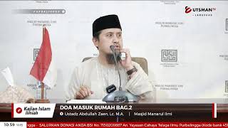 LIVE  Doa Masuk Rumah Bag.2 - Ustadz Abdullah Zaen, Lc. M.A.