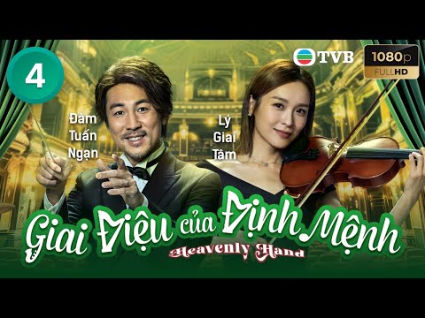 Phim TVB lồng tiếng Giai Điệu Của Định Mệnh (Heavenly Hand) 4/30 | Đàm Tuấn Ngạn, Lý Giai Tâm |2025