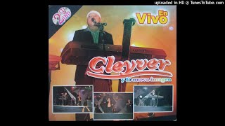 Video thumbnail of "Cleyver Y La Nueva Imagen - Popurri Populares"