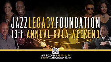 13th Annual Jazz Legacy Foundation Gala Weekend 2025