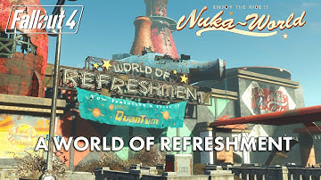 Fallout 4 Nuka-World - A World of Refreshment