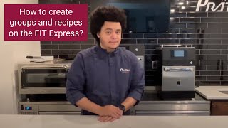 How to create and edit recipes and groups on the FIT Express