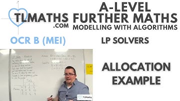 OCR MEI MwA K: LP Solvers: 15 Allocation Example