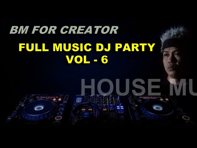 House Music || DJ Dugem Party 2022 || BM For Creator Vol 6 class=