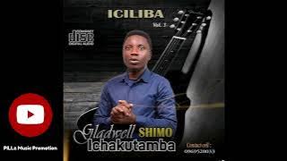 ichakutamba - Gladwell Shimo ( Official Audio)