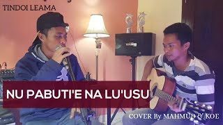 Download Lagu NUPABUTI'E NA LU'USU // COVER BY MAHMUD \u0026 KHOERUDI // LAGU WAKATOBI MP3