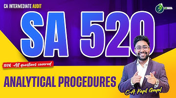 SA 520 Analytical Procedure | CA Inter Audit | 100% Coverage with All Questions By CA Kapil Goyal