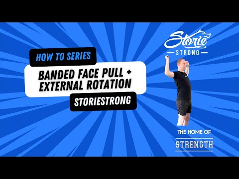 How To Series - Banded Face Pull + External Rotation