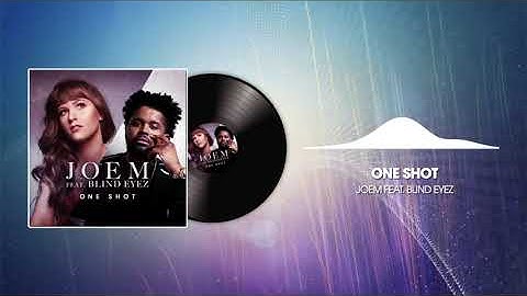 JOEM - "One Shot" feat. Blind Eyez