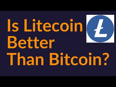 Is Litecoin Better Than Bitcoin?