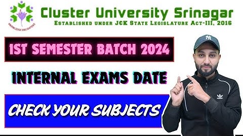 1st Semester Batch 2024 - Internal Exam Datesheet- and Check Your Subjects - Cluster University Sgr