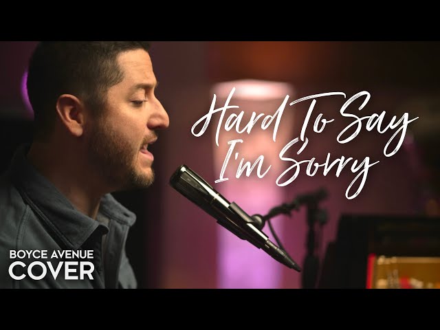 Hard To Say I'm Sorry - Chicago (Boyce Avenue piano acoustic cover) on Spotify & Apple class=