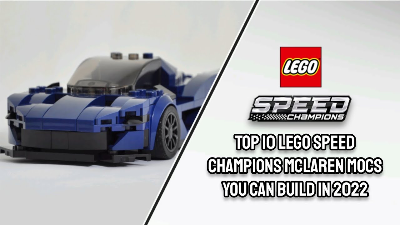 Top 10 LEGO Speed Champions MCLAREN MOCs you can Build in 2022 - YouTube