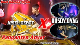 Duet Mantap Ayah dan anak II Panganten Anyar Medley II Ariel gebot X Rusdy oyag chords