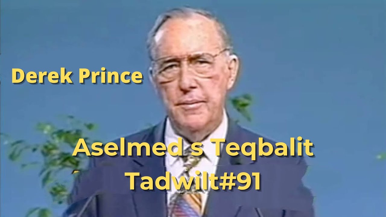Derek Prince 91  ILI K TENNEKMALEḌ  03