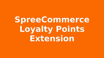 Spreecommerce Loyalty Points Extension Demo