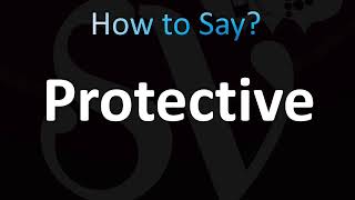 How to Pronounce Protective (CORRECTLY!)