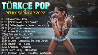 TÜRKÇE POP REMİX ŞARKILAR 2022 🔥 Yeni Türkçe Pop Şarkılar